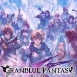 Granblue Fantasy Relink: Endless Ragnarok